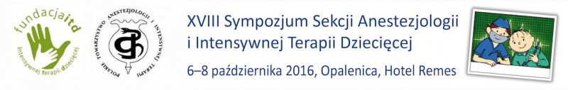 XVIII Sympozjum Sekcji Anestezjologii i Intensywnej Terapii Dziecięcej