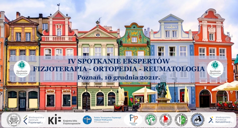 IV Spotkanie Ekspertów Fizjoterapia-Ortopedia-Reumatologia