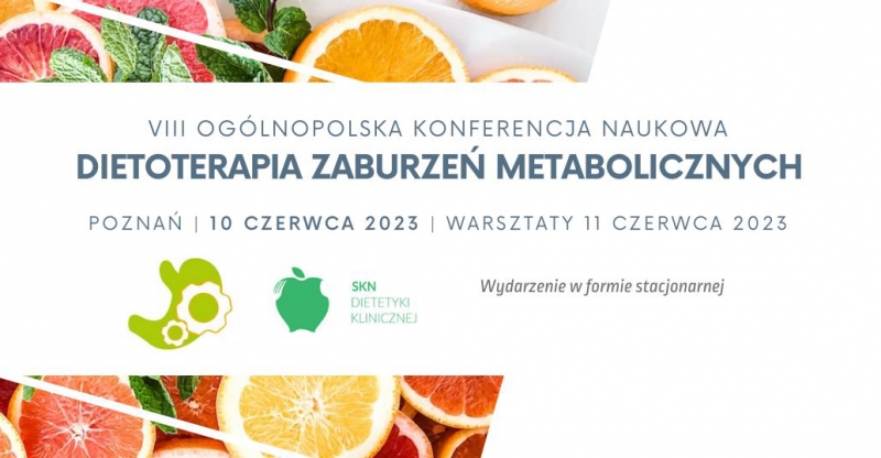 Ogólnopolska Konferencja Naukowa „Dietoterapia Zaburzeń Metabolicznych”