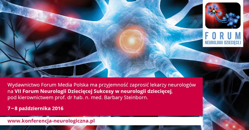 VII Forum Neurologii Dziecięcej „Sukcesy w neurologii dziecięcej”