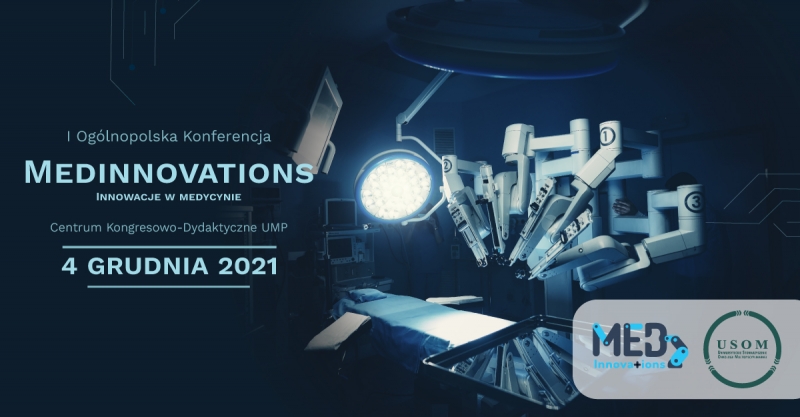 I Ogólnopolska Konferencja „MedInnovations. Innowacje w medycynie”