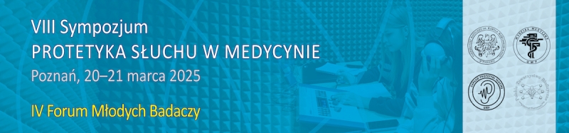 VIII Sympozjum PROTETYKA SŁUCHU W MEDYCYNIE