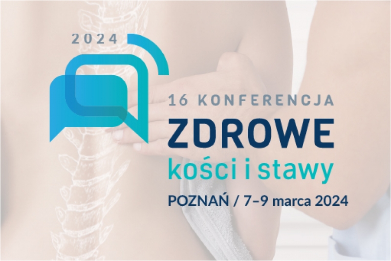 16. Konferencja „Zdrowe Kości i Stawy”