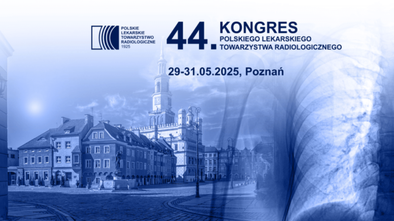 44. Kongres Polskiego Lekarskiego Towarzystwa Radiologicznego